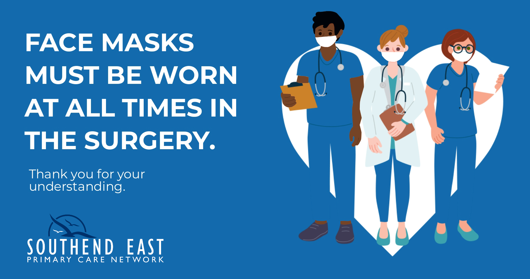 Face masks must be worn at all times in the surgery. Thank you for your understanding